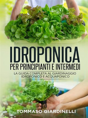 cover image of Idroponica per principianti e intermedi (2 Libri in 1)